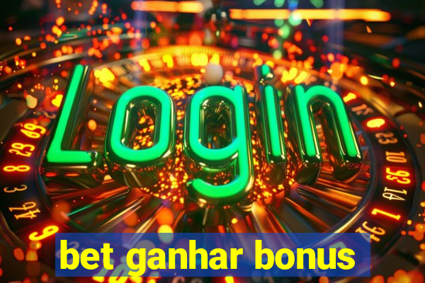 bet ganhar bonus